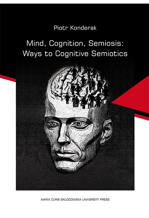 Mind, Cognition, Semiosis: Ways to Cognitive Semiotics