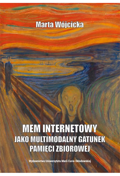 Mem internetowy jako multimodalny gatunek pamięci zbiorowej