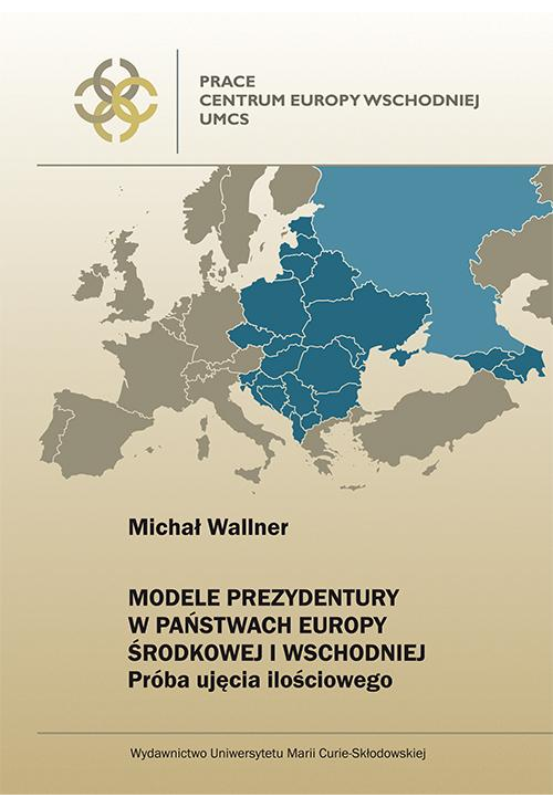 Modele prezydentury w państwach Europy Środkowej i Wschodniej