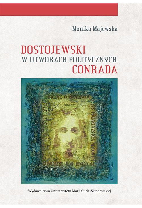 Dostojewski w utworach politycznych Conrada