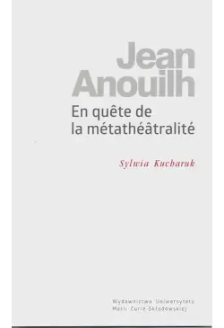 Jean Anouilh En quête de la...