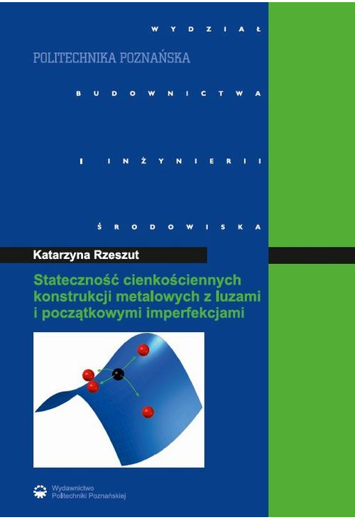 Stateczność cienkościennych konstrukcji metalowych z luzami i początkowymi imperfekcjami