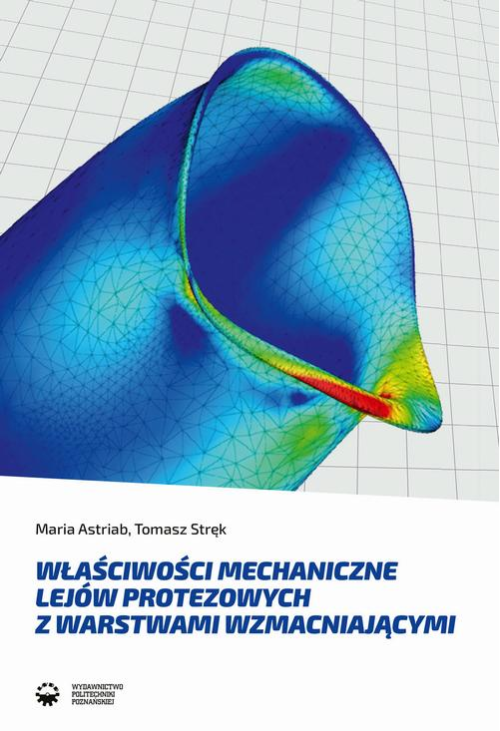 Właściwości mechaniczne lejów protezowych z warstwami wzmacniającymi