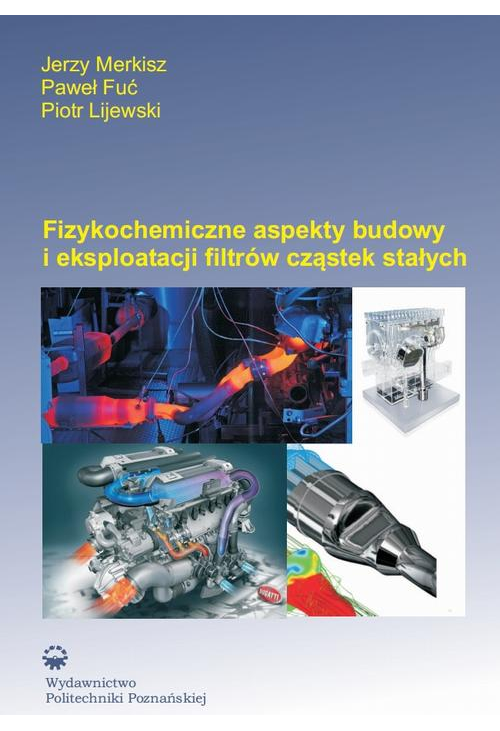 Fizykochemiczne aspekty budowy i eksploatacji filtrów cząstek stałych