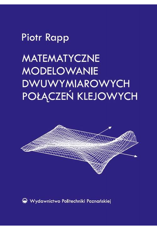 Matematyczne modelowanie dwuwymiarowych połączeń klejowych