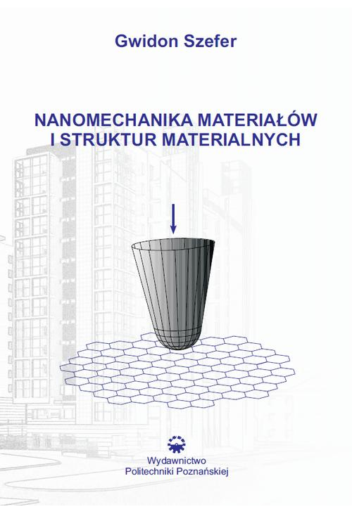 Nanomechanika materiałów i struktur materialnych