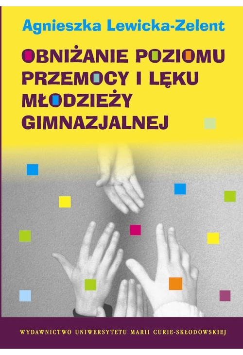 Obniżanie poziomu przemocy i lęku młodzieży gimnazjalnej