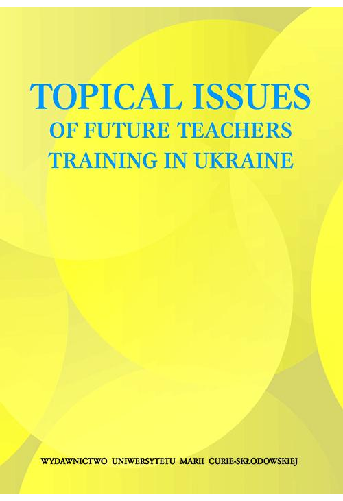 Topical Issues of Future Teachers Training in Ukraine