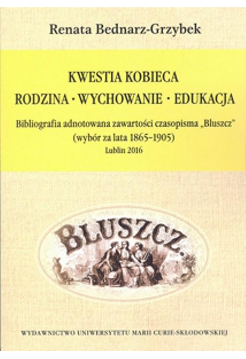 Kwestia kobieca. Rodzina - Wychowanie - Edukacja