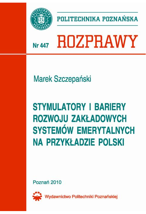 Stymulatory i bariery rozwoju zakładowych systemów emerytalnych na przykładzie Polski