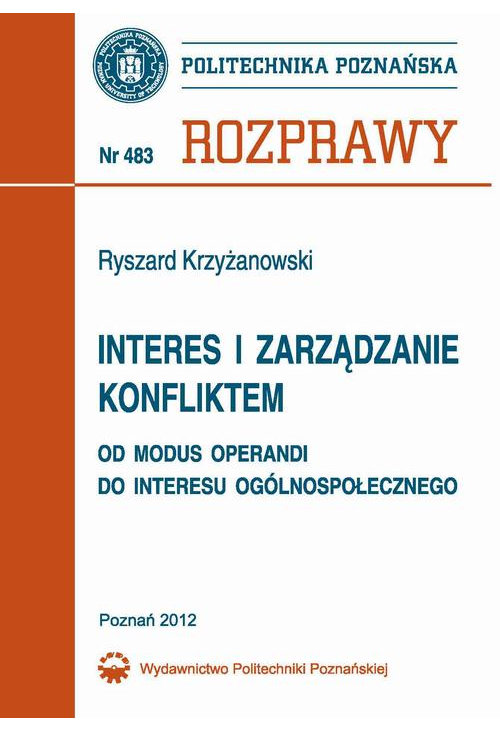 Interes i zarządzanie konfliktem. Od modus operandi do interesu ogólnospołecznego