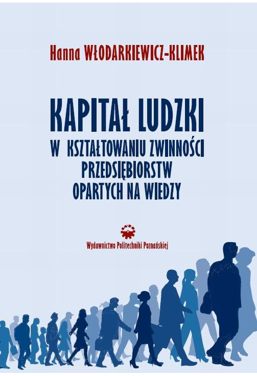 Kapitał ludzki w kształtowaniu zwinności przedsiębiorstw opartych na wiedzy