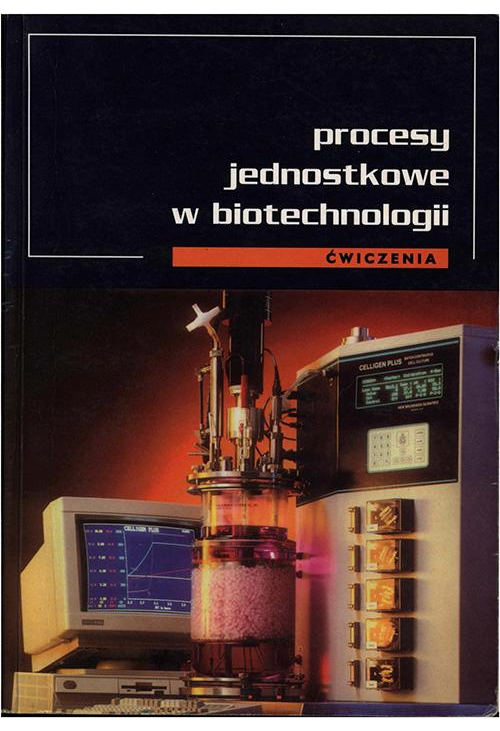 Procesy jednostkowe w biotechnologii. Ćwiczenia