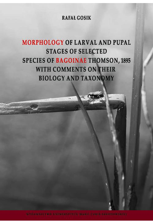 Morphology of Larval and Pulpal Stages of Selected Species of Bagoinae Thomson, 1895 with Comments on Their Biology and Taxo...