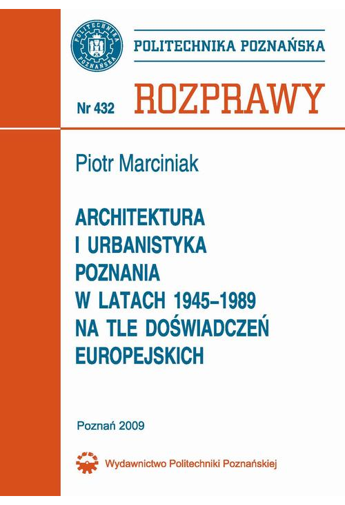 Architektura i urbanistyka Poznania w latach 1945-1989 na tle doświadczeń europejskich