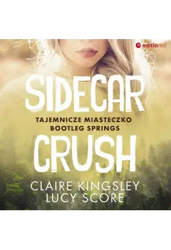 Sidecar Crush. Tajemnicze...