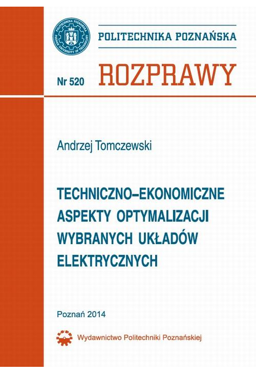 Techniczno-ekonomiczne aspekty optymalizacji wybranych układów elektrycznych