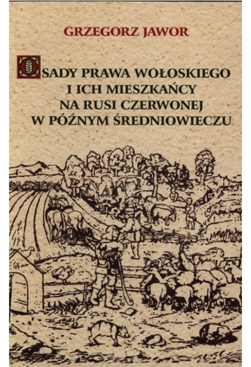 Osady prawa wołoskiego i ich mieszkańcy na Rusi Czerwonej w późnym średniowieczu