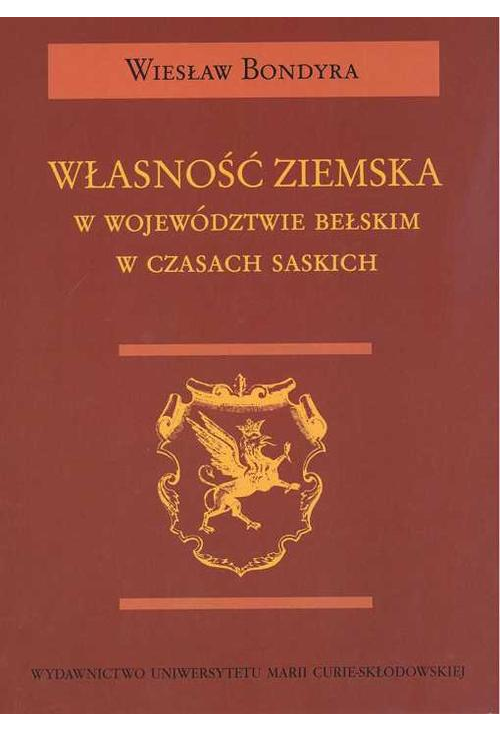 Własność ziemska w województwie bełskim w czasach saskich