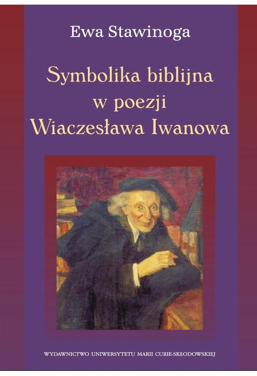 Symbolika biblijna w poezji Wiaczesława Iwanowa