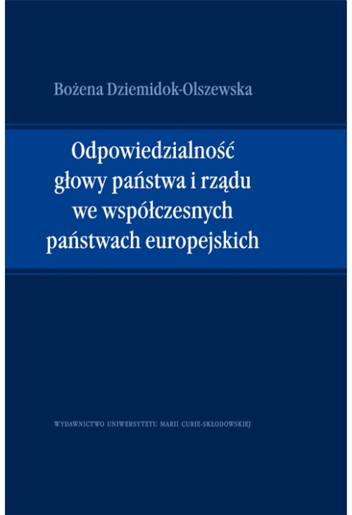 Odpowiedzialność głowy państwa i rządu we współczesnych państwach europejskich