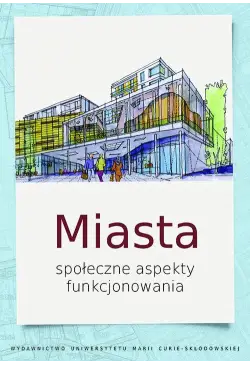 Miasta. Społeczne aspekty...