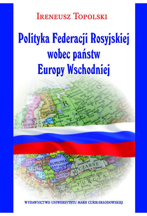 Polityka Federacji Rosyjskiej wobec państw Europy Wschodniej