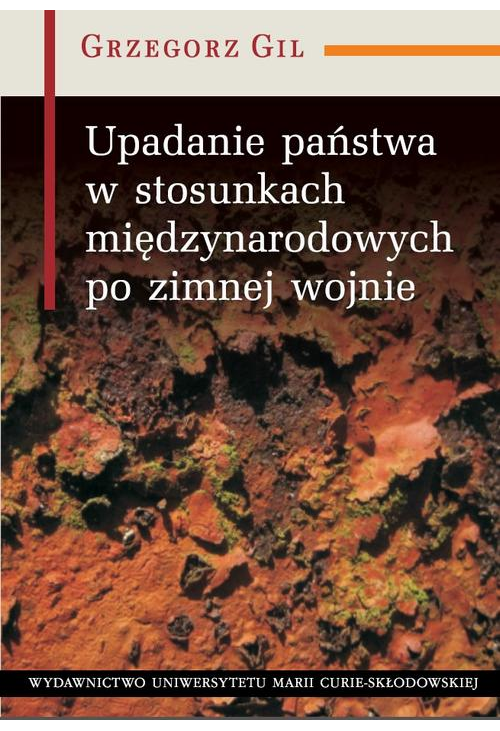 Upadanie państwa w stosunkach międzynarodowych po zimnej wojnie