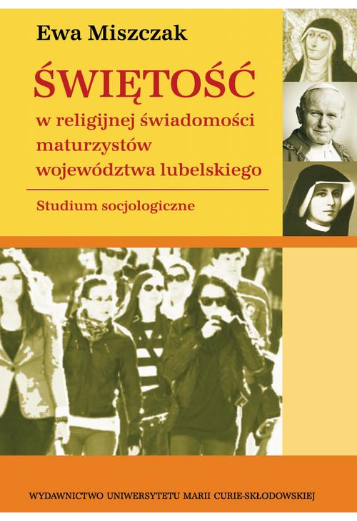 Świętość w religijnej świadomości maturzystów województwa lubelskiego