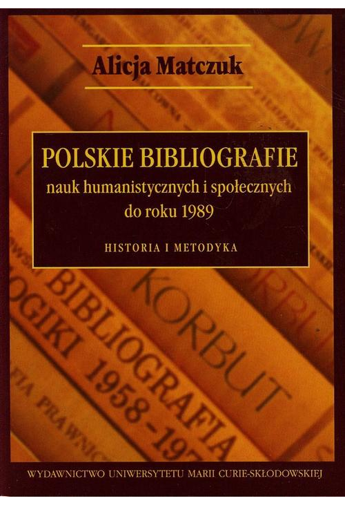 Polskie bibliografie nauk humanistycznych i społecznych do roku 1989
