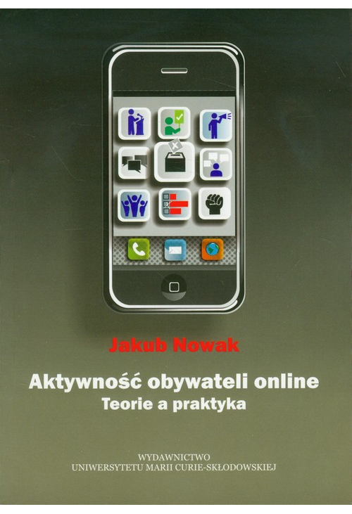 Aktywność obywateli online. Teoria a praktyka