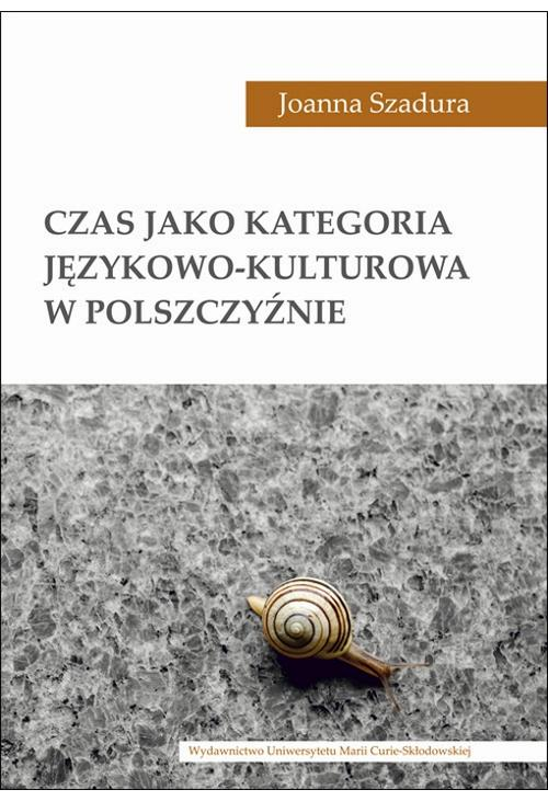 Czas jako kategoria językowo-kulturowa w polszczyźnie