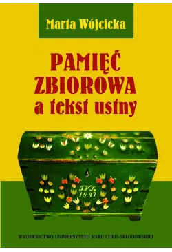 Pamięć zbiorowa a tekst ustny