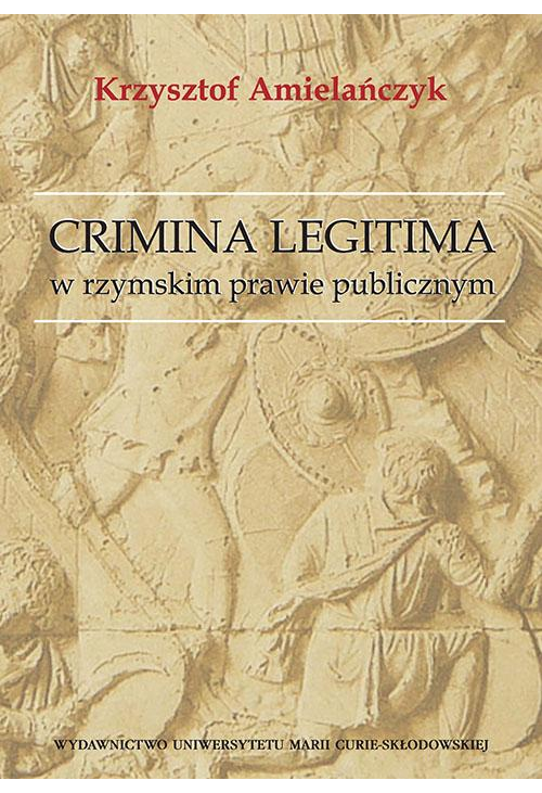 Crimina Legitima w rzymskim prawie publicznym