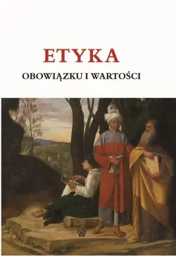 ETYKA OBOWIĄZKU I WARTOŚCI