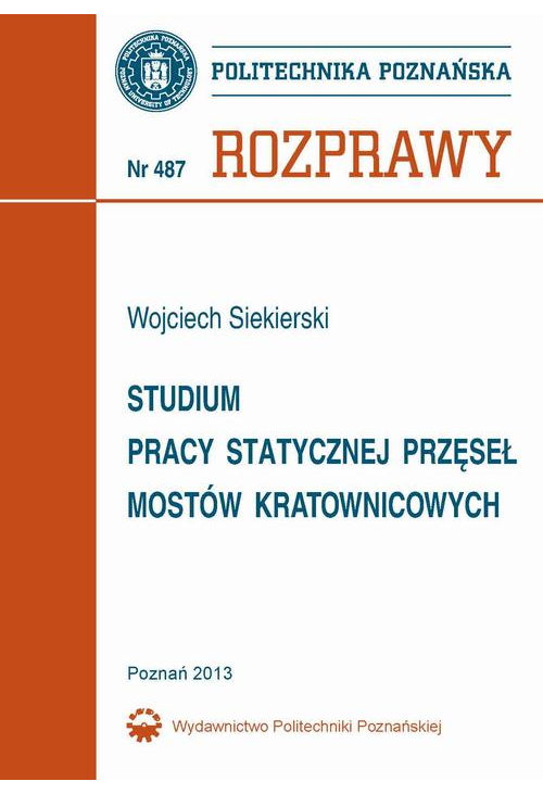 Studium pracy statycznej przęseł mostów kratownicowych