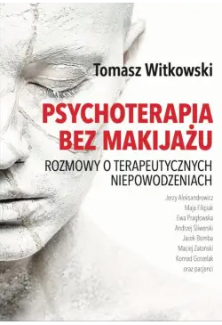 Psychoterapia bez makijażu