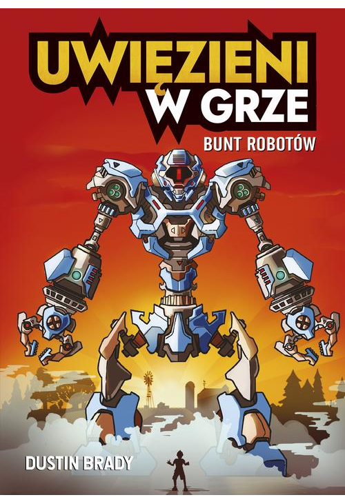 Uwięzieni w grze. Bunt robotów (t.3)