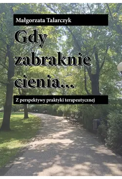Gdy zabraknie cienia