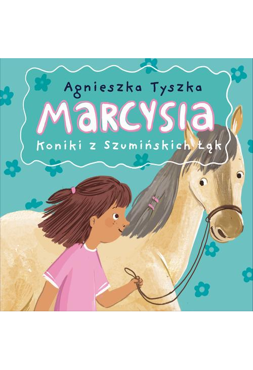 Marcysia. Koniki z Szumińskich Łąk