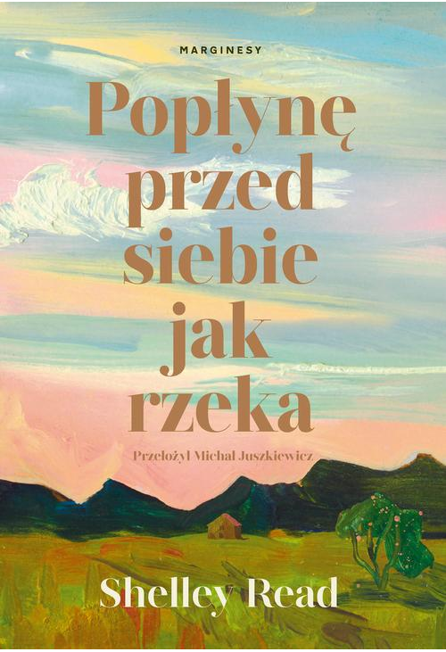 Popłynę przed siebie jak rzeka