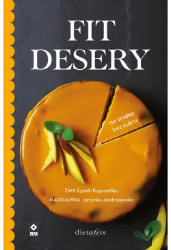 Fit desery. Na słodko bez...