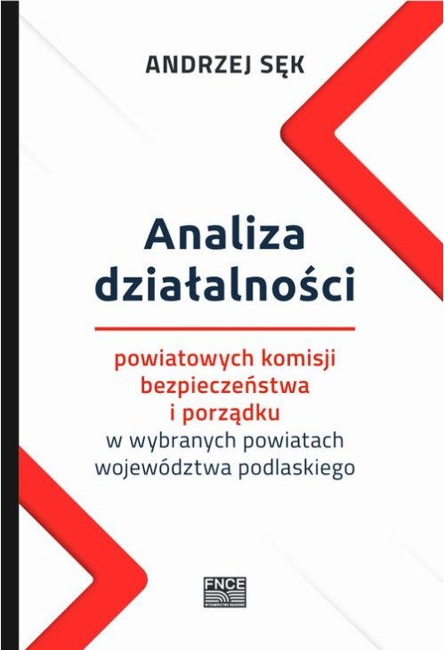 Analiza działalności powiatowych komisji bezpieczeństwa i porządku w wybranych powiatach województwa podlaskiego