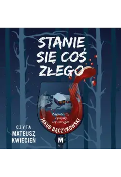 Stanie się coś złego