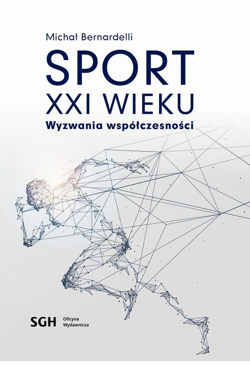 SPORT W XXI WIEKU Wyzwania współczesności