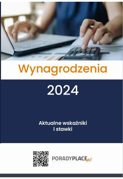 Wynagrodzenia 2024. Aktualne wskaźniki i stawki