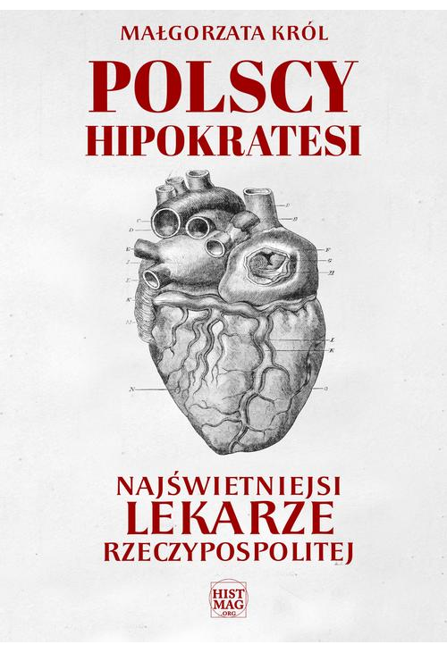 Polscy Hipokratesi. Najświetniejsi lekarze Rzeczypospolitej