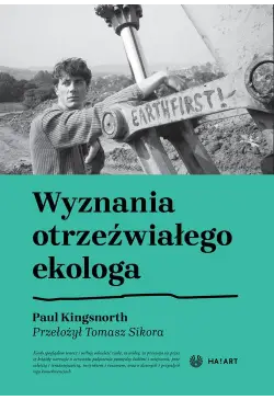 Wyznania otrzeźwiałego ekologa