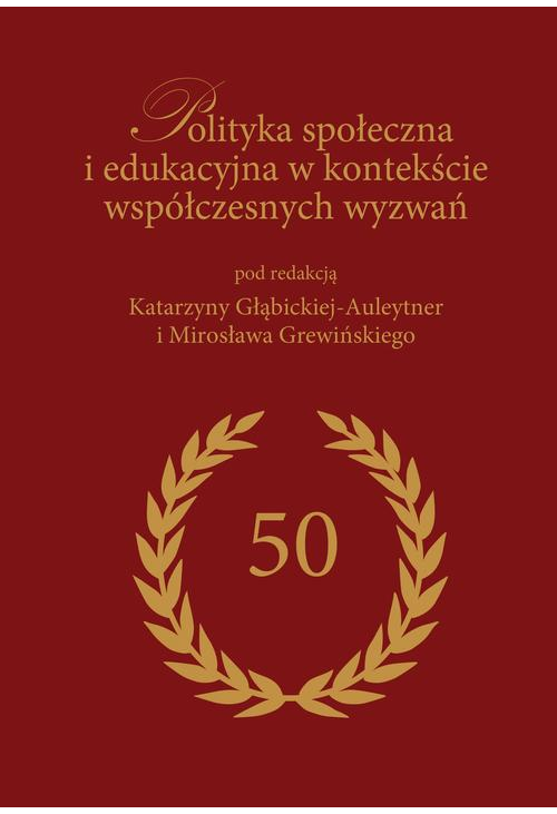 Polityka społeczna i edukacyjna w kontekście współczesnych wyzwań