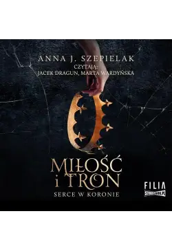 Serce w koronie. Tom 1....